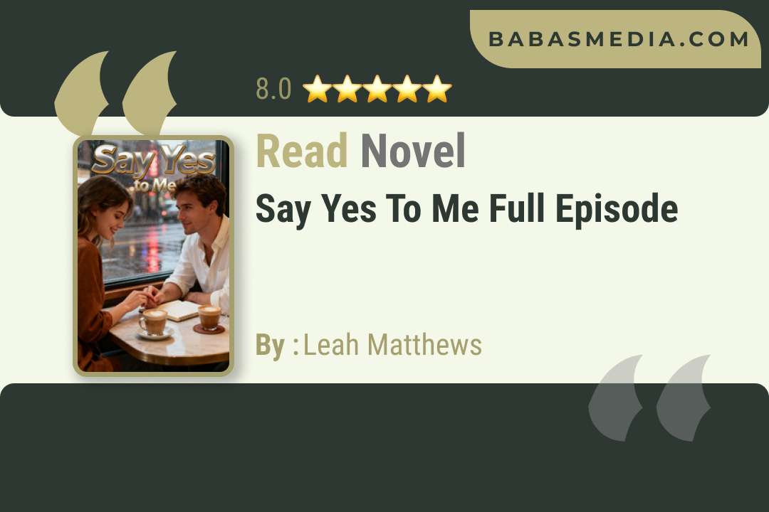 Say Yes to Me Novel By Leah Matthews Read Read Reviews