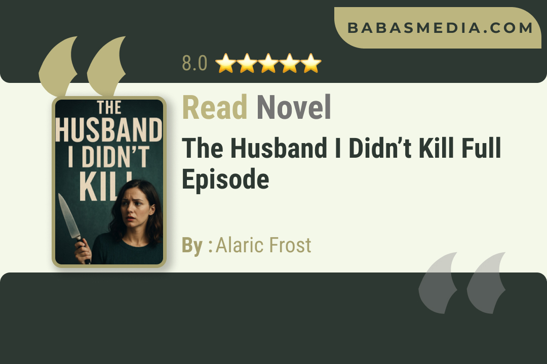 The Husband I Didn’t Kill Novel By Alaric Frost Read Reviews