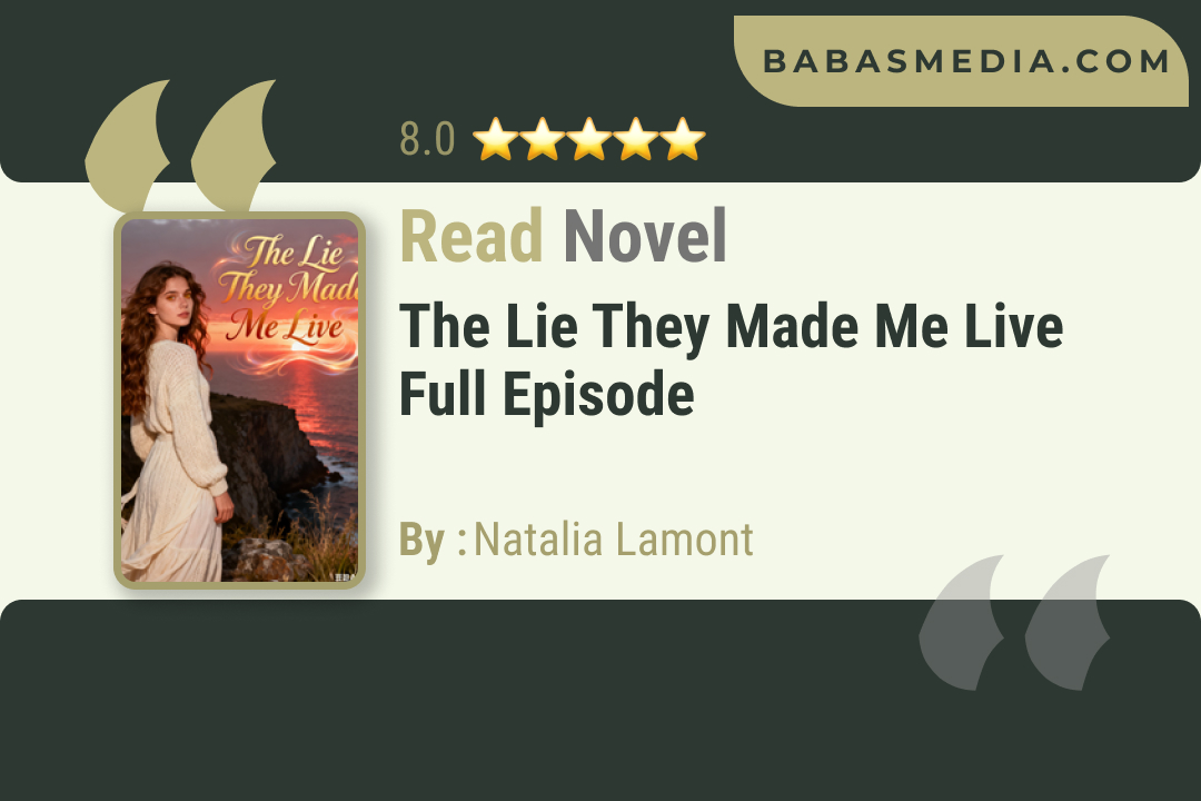 The Lie They Made Me Live Novel By Natalia Lamont Read Reviews