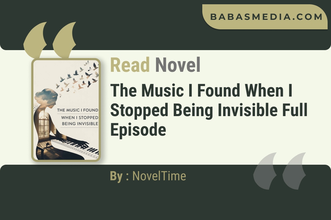 The Music I Found When I Stopped Being Invisible Novel By NovelTime Read Reviews