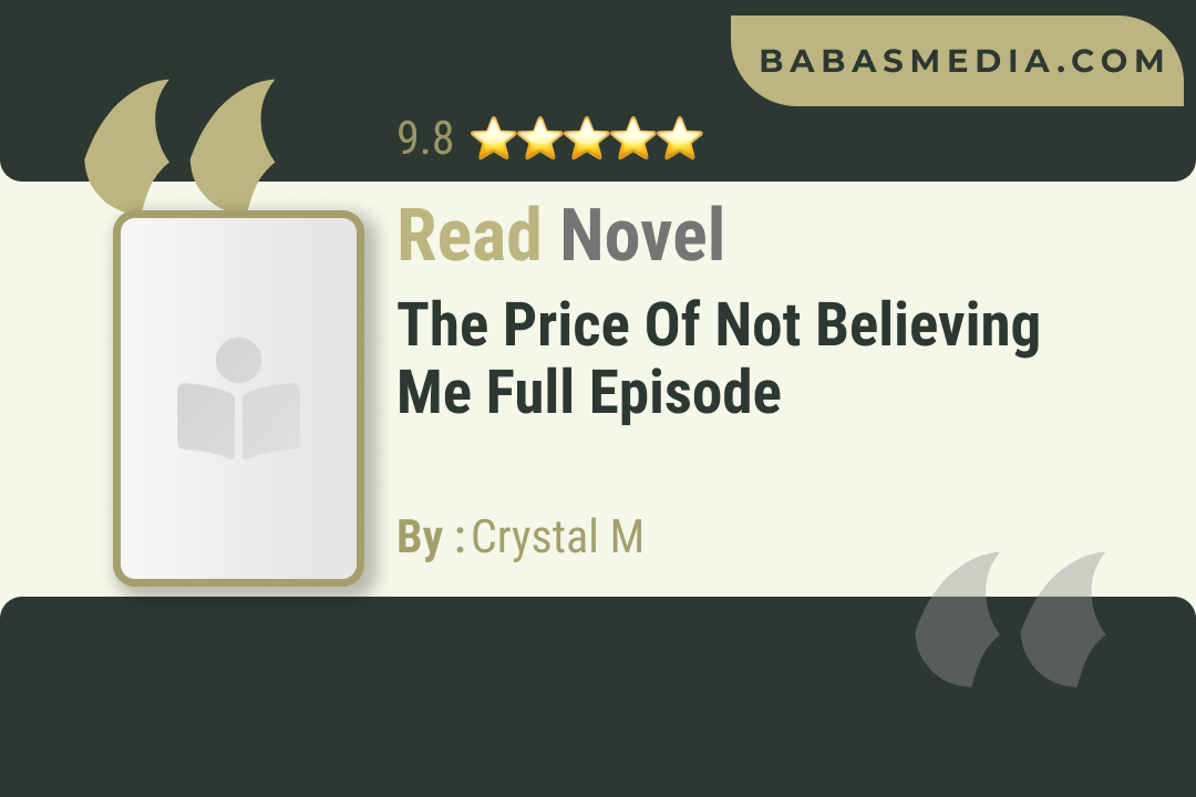 The Price of Not Believing Me Novel By Crystal M Read Reviews