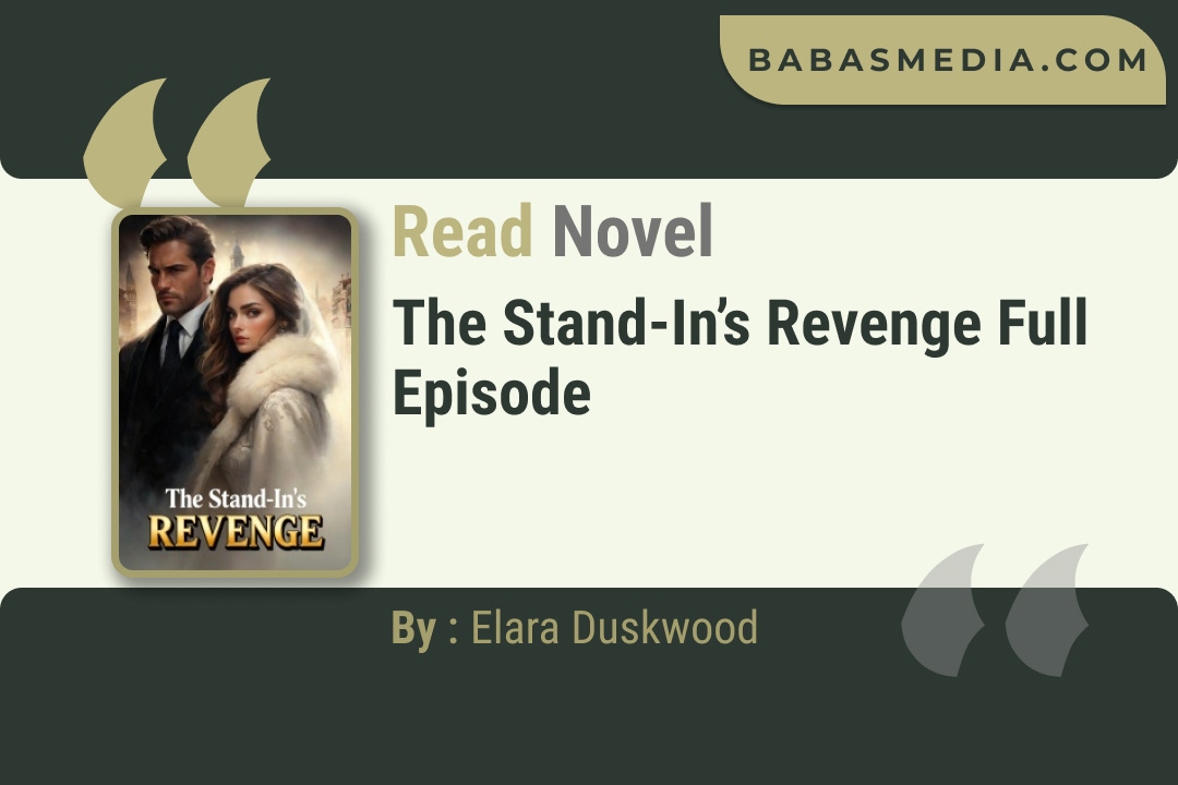 The Stand-In’s Revenge Novel By Elara Duskwood Read Reviews