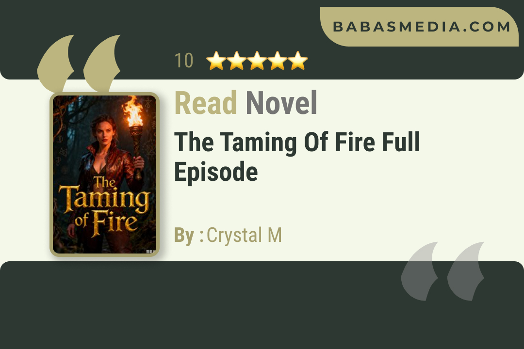 The Taming of Fire Novel By Crystal M Read Reviews