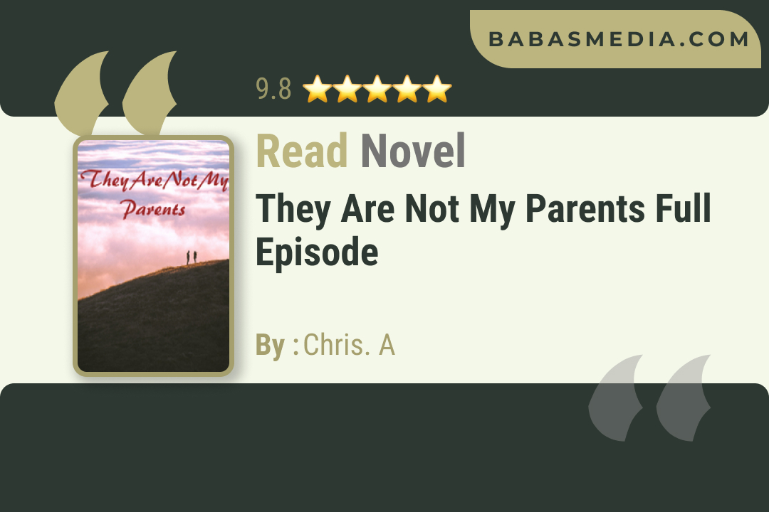 They Are Not My Parents Novel By Chris. A Read Reviews