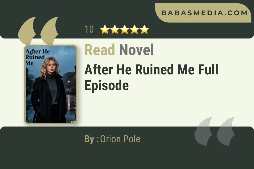 After He Ruined Me Novel By Orion Pole Read Reviews