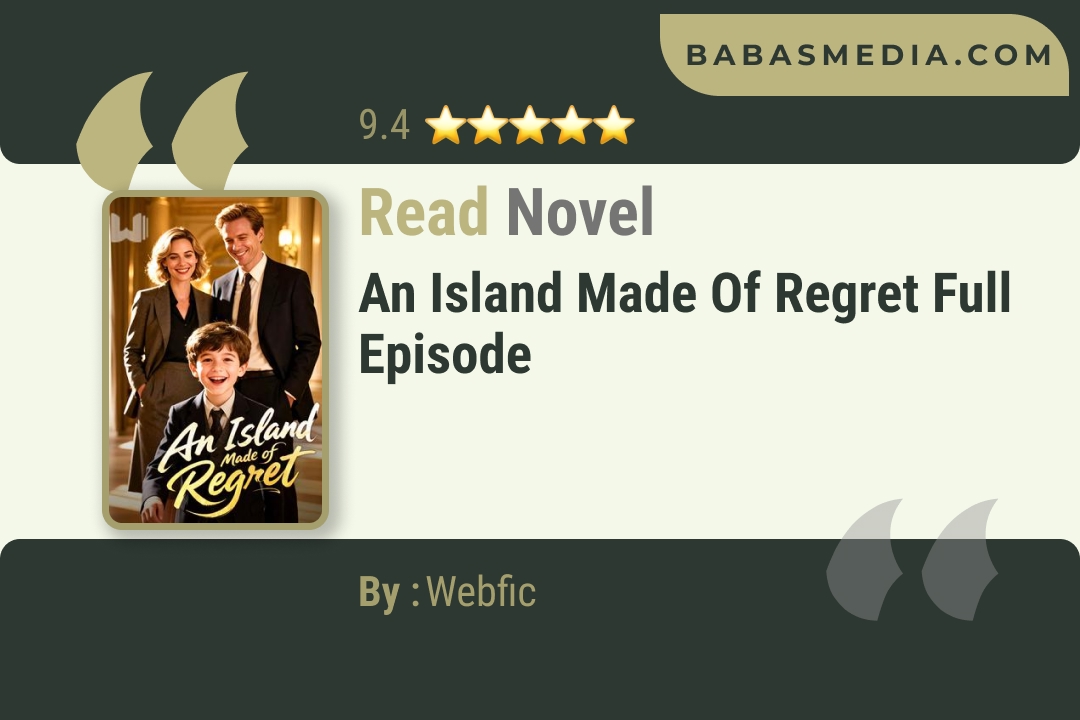 An Island Made of Regret Novel By Webfic Read Reviews