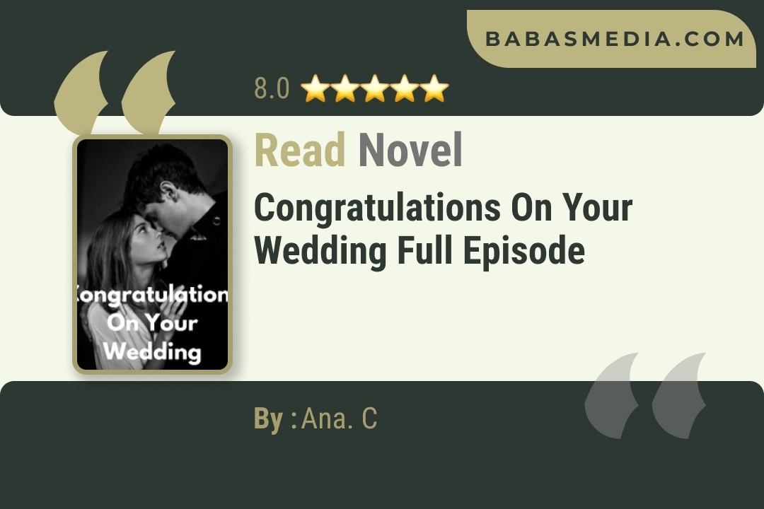 Congratulations On Your Wedding Novel By Ana. C Read Reviews