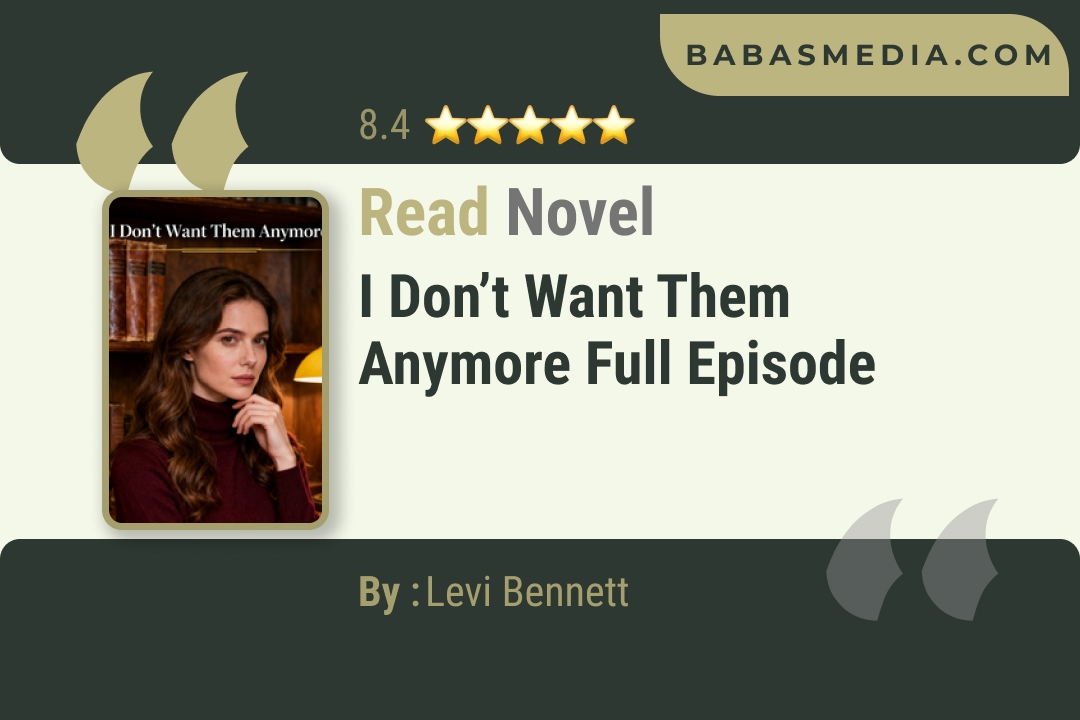 I Don’t Want Them Anymore Novel By Levi Bennett Read Reviews
