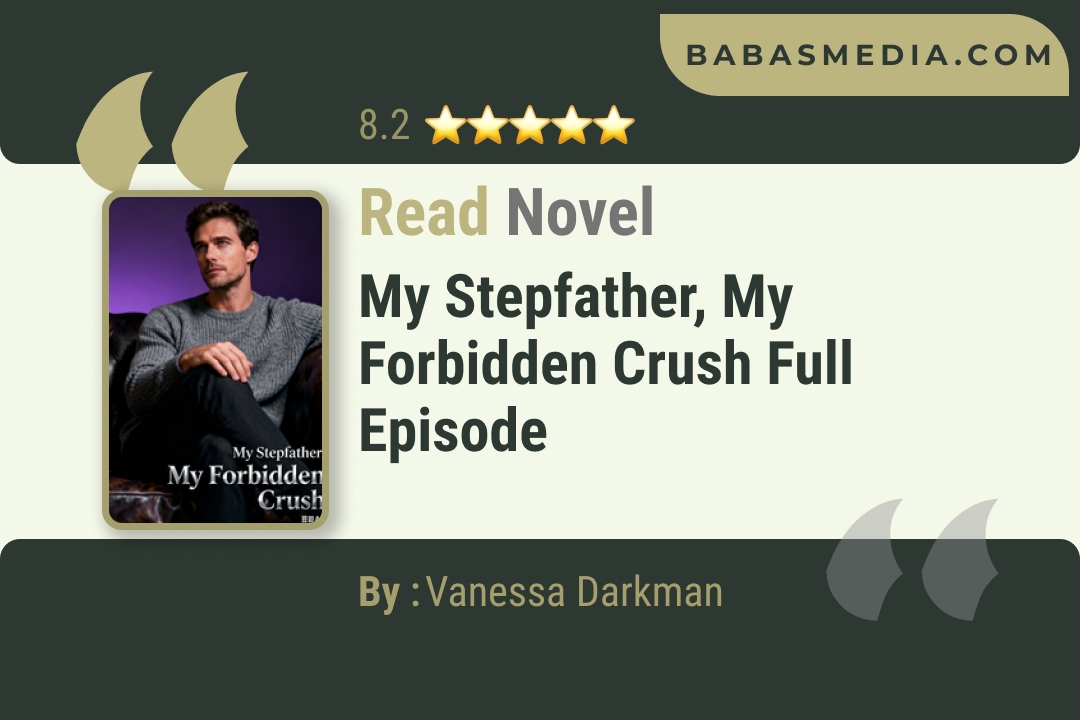 My Stepfather, My Forbidden Crush Novel By Vanessa Darkman Read Reviews