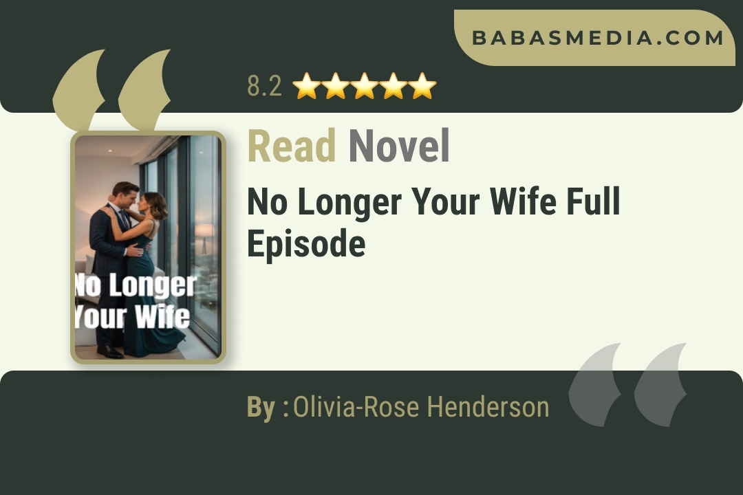 No Longer Your Wife Novel By Olivia-Rose Henderson Read Reviews