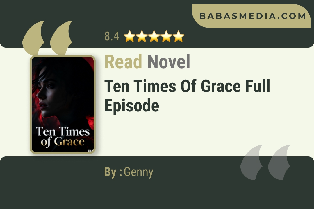 Ten Times of Grace Novel By Genny Read Reviews