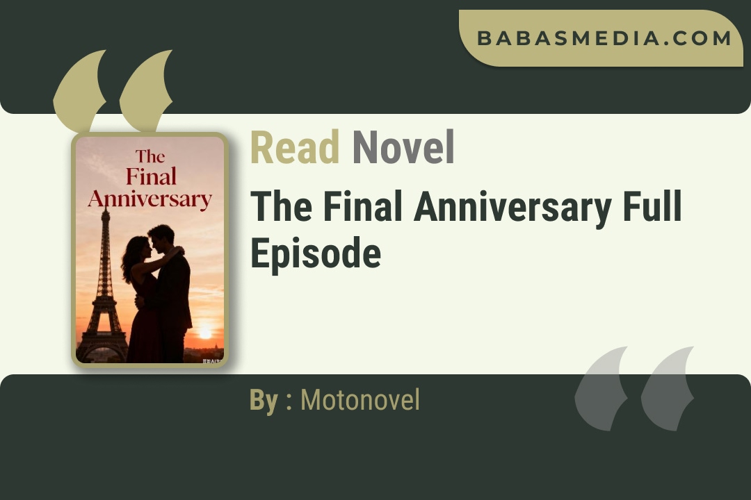 The Final Anniversary Novel By Motonovel Read Reviews