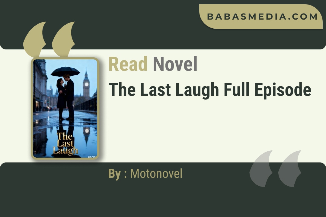 The Last Laugh Novel By Motonovel Read Reviews