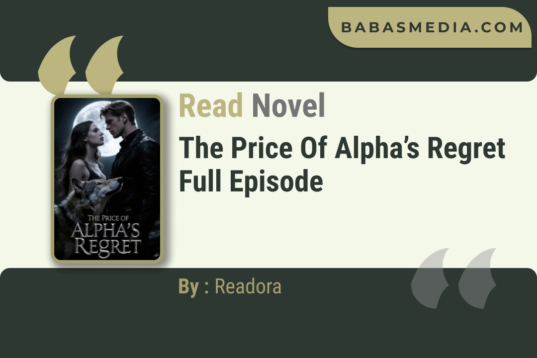 The Price of Alpha’s Regret Novel By Readora Read Reviews