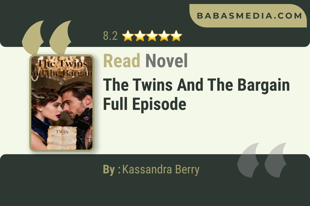 The Twins and the Bargain Novel By Kassandra Berry Read Reviews