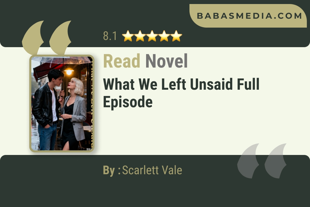 What We Left Unsaid Novel By Scarlett Vale Read Reviews