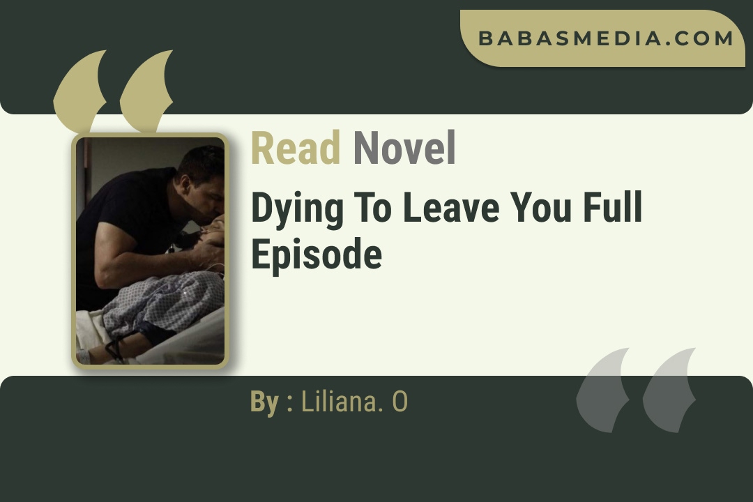 Dying to Leave You Novel By Liliana. O Read Reviews