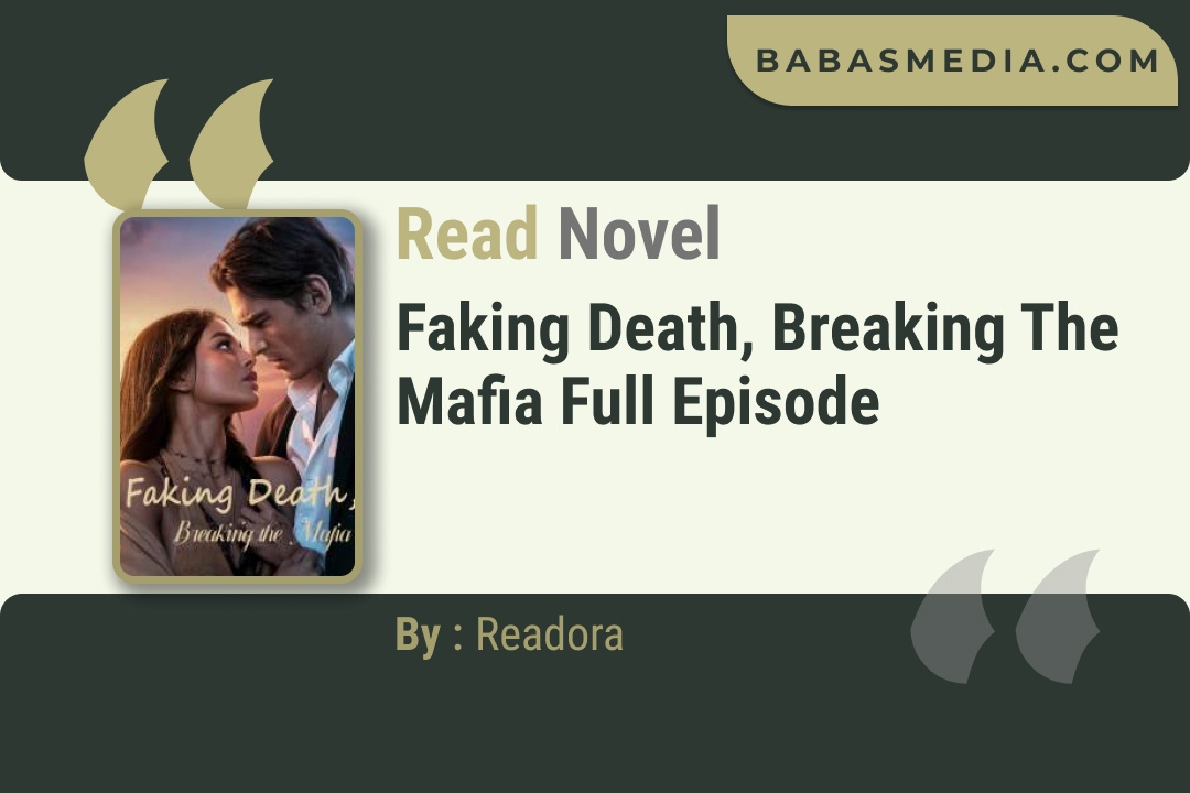Faking Death, Breaking the Mafia Novel By Readora Read Reviews