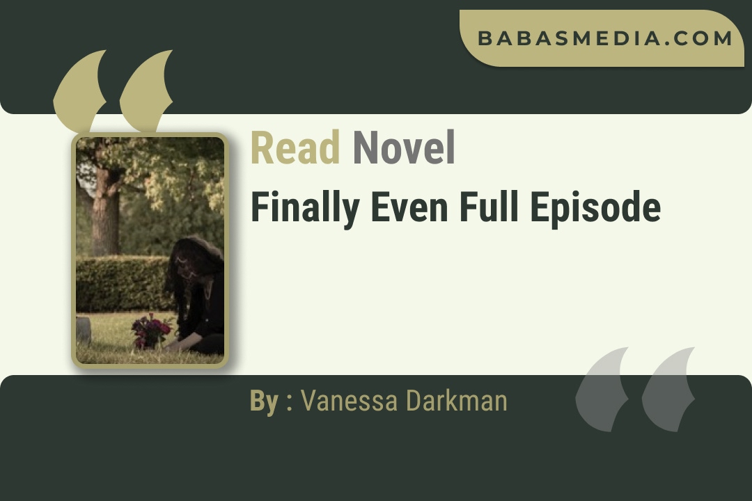 Finally Even Novel By Vanessa Darkman Read Reviews