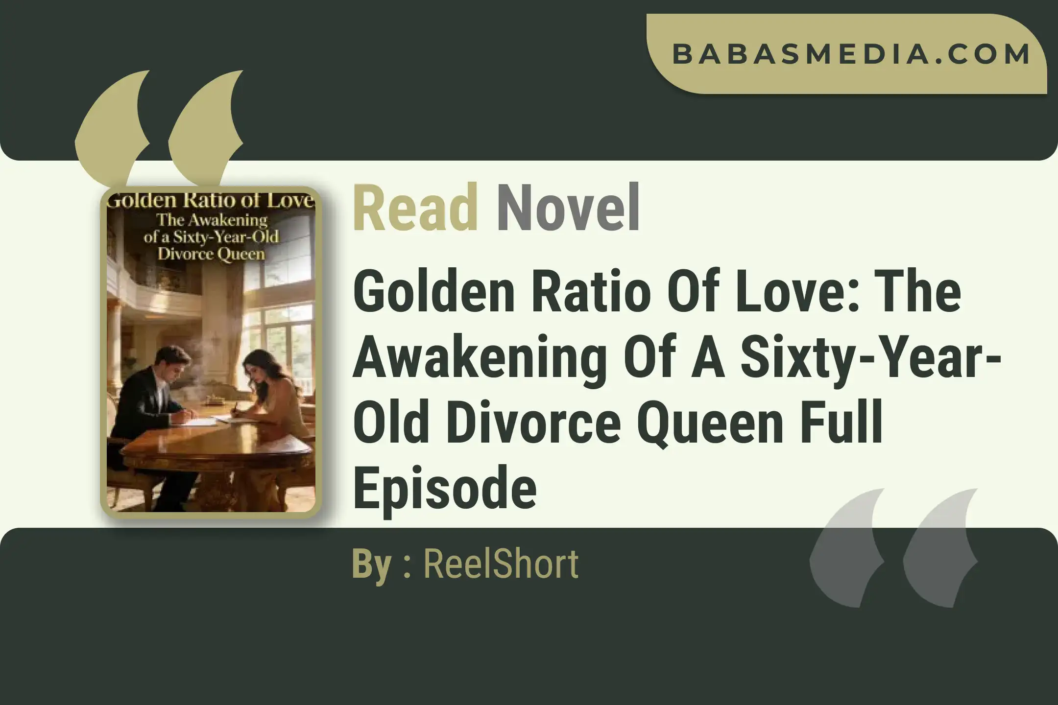 Golden Ratio of Love: The Awakening of a Sixty-Year-Old Divorce Queen Novel By ReelShort Read Reviews