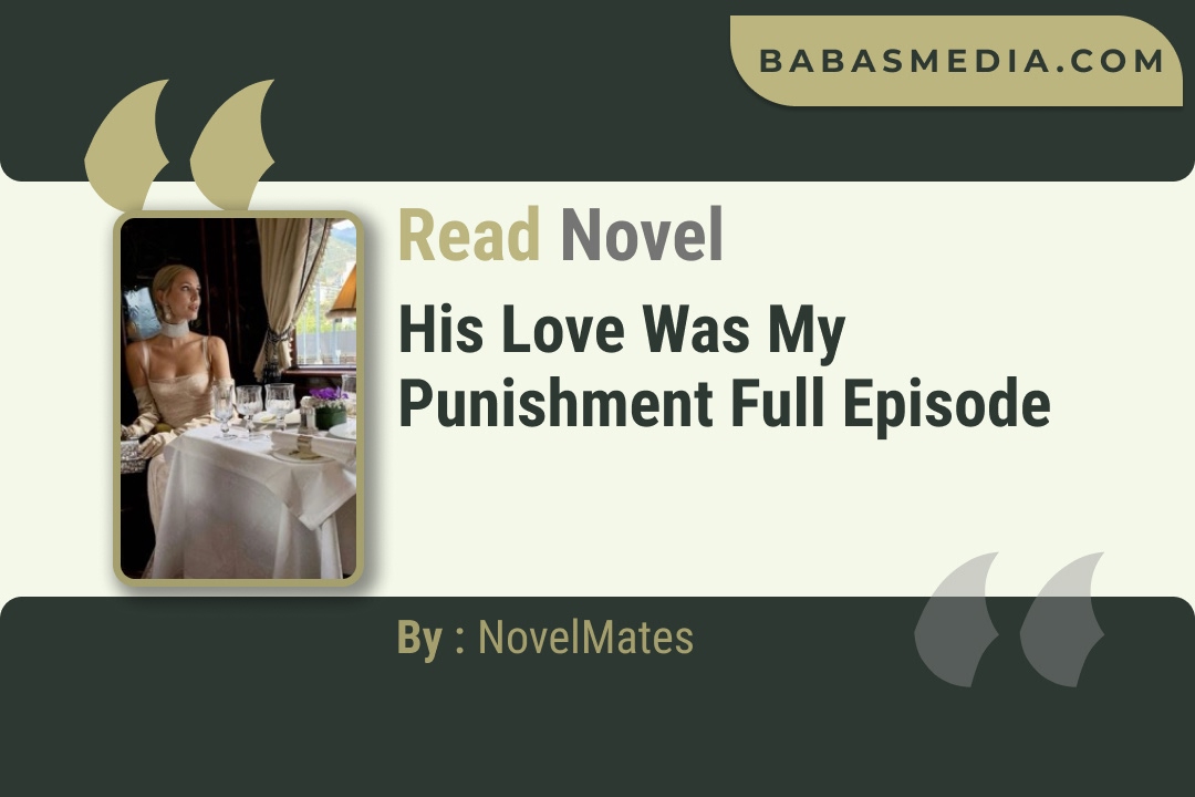 His Love Was My Punishment Novel By NovelMates Read Reviews