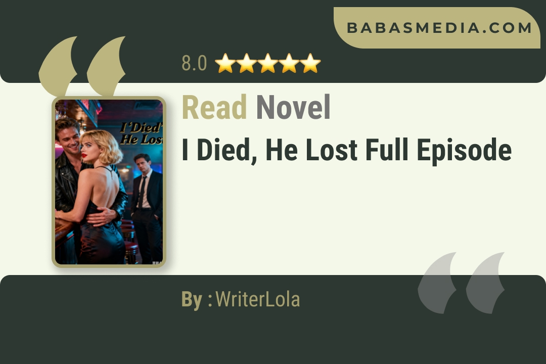 I Died, He Lost Novel By WriterLola Read Reviews