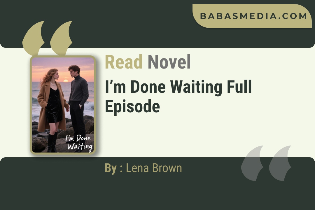I’m Done Waiting Novel By Lena Brown Read Reviews