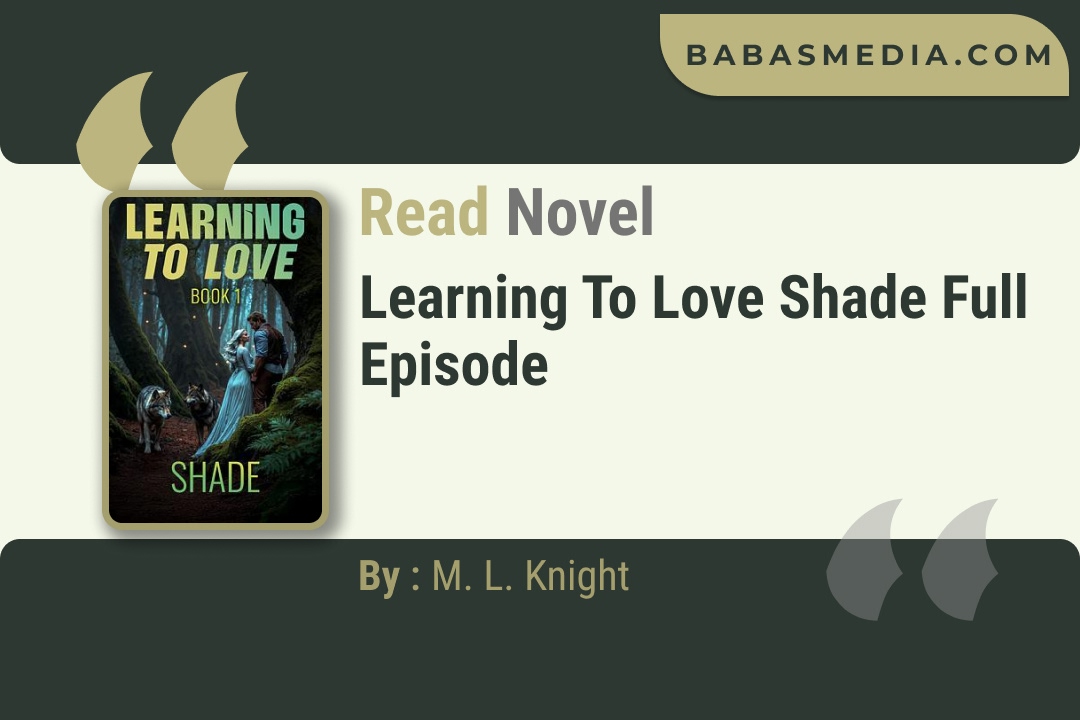 Learning to Love Shade Novel By M. L. Knight Read Reviews
