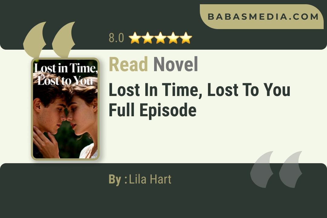 Lost in Time, Lost to You Novel By Lila Hart Read Reviews