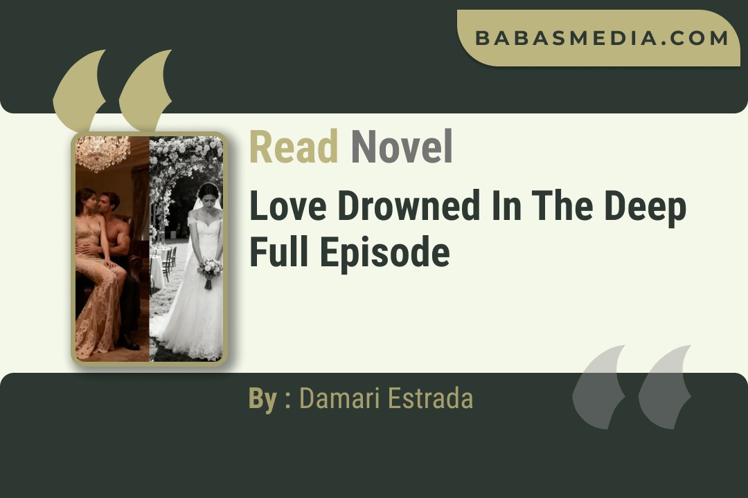 Love Drowned in the Deep Novel By Damari Estrada Read Reviews