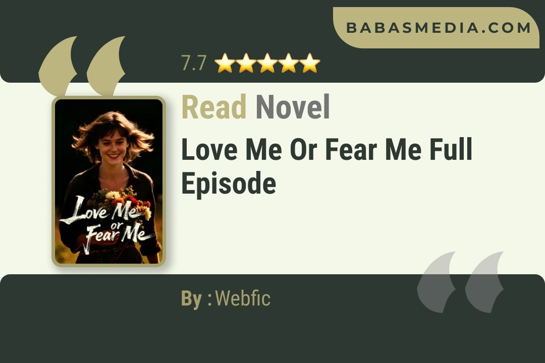 Love Me or Fear Me Novel By Webfic Read Reviews