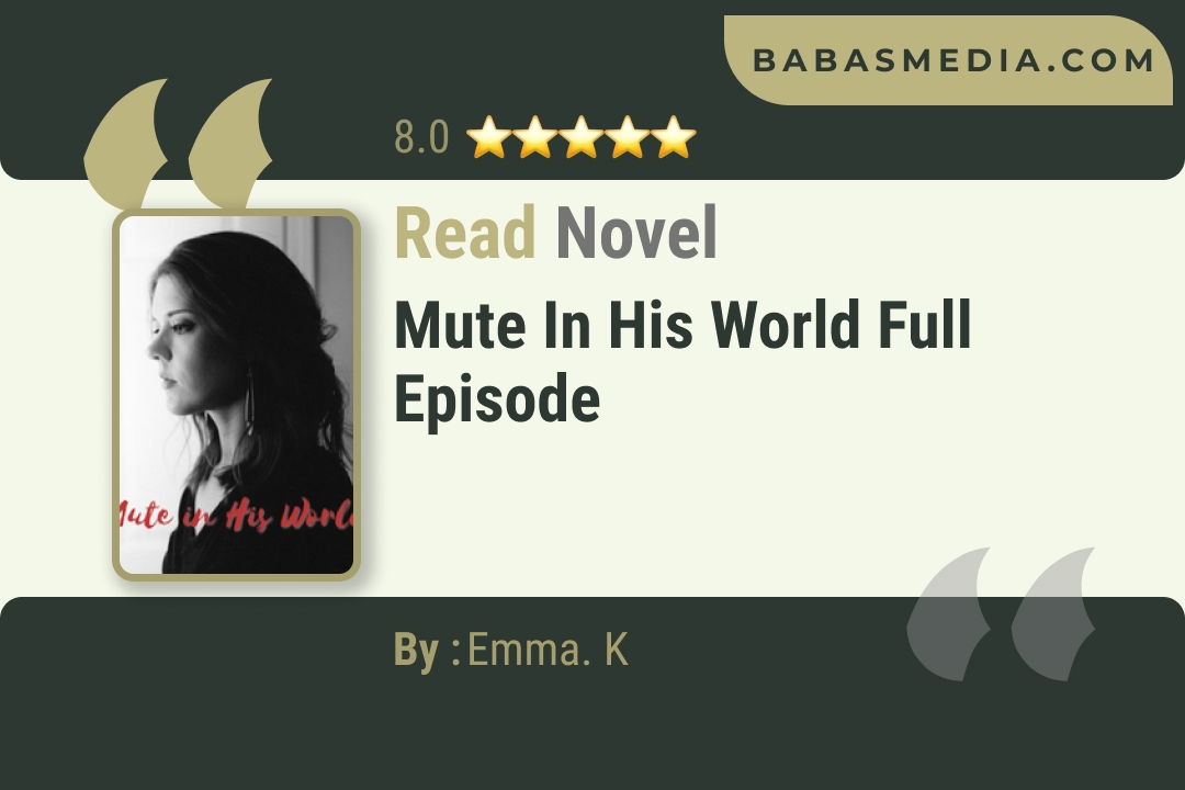 Mute in His World Novel By Emma. K Read Reviews