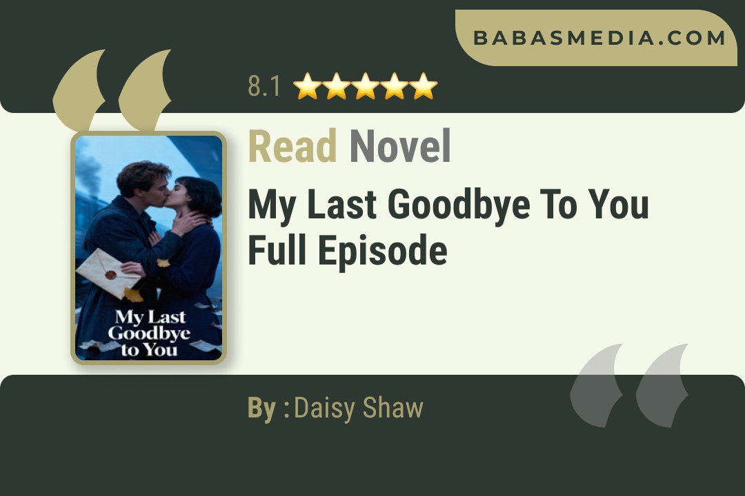 My Last Goodbye to You Novel By Daisy Shaw Read Reviews
