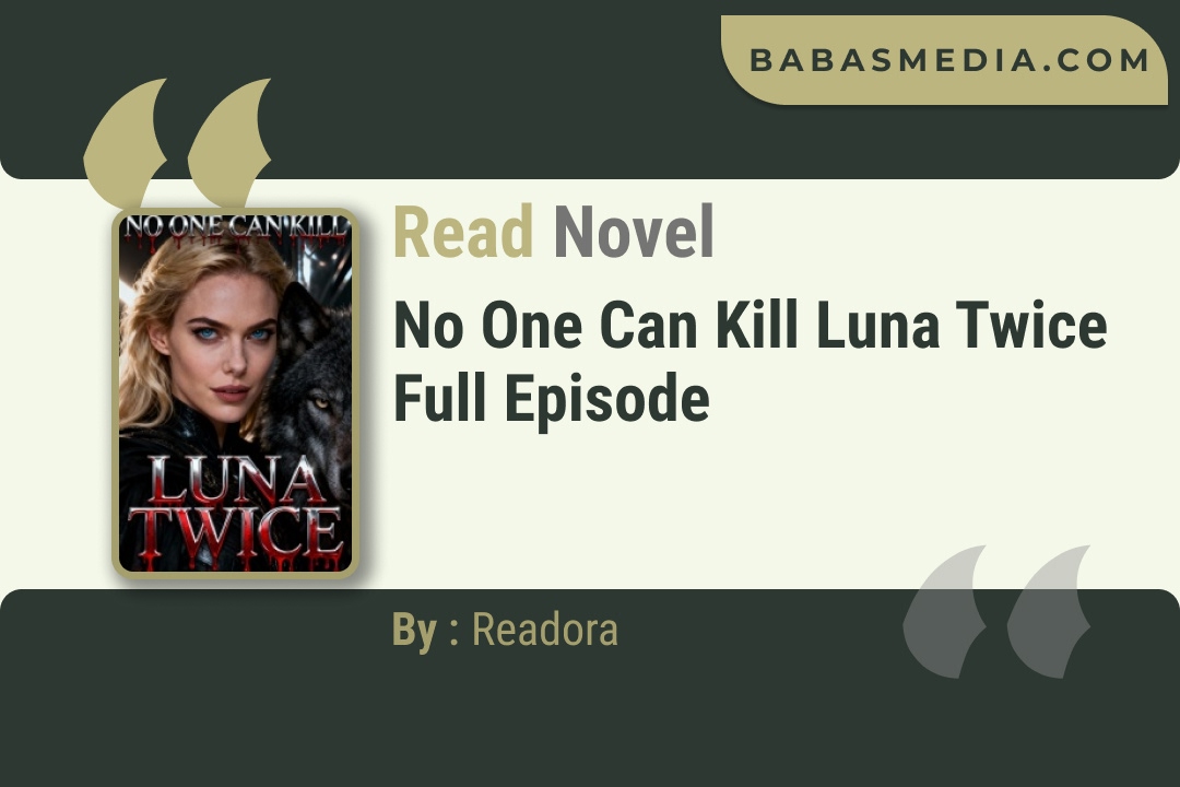 No One Can Kill Luna Twice Novel By Readora Read Reviews