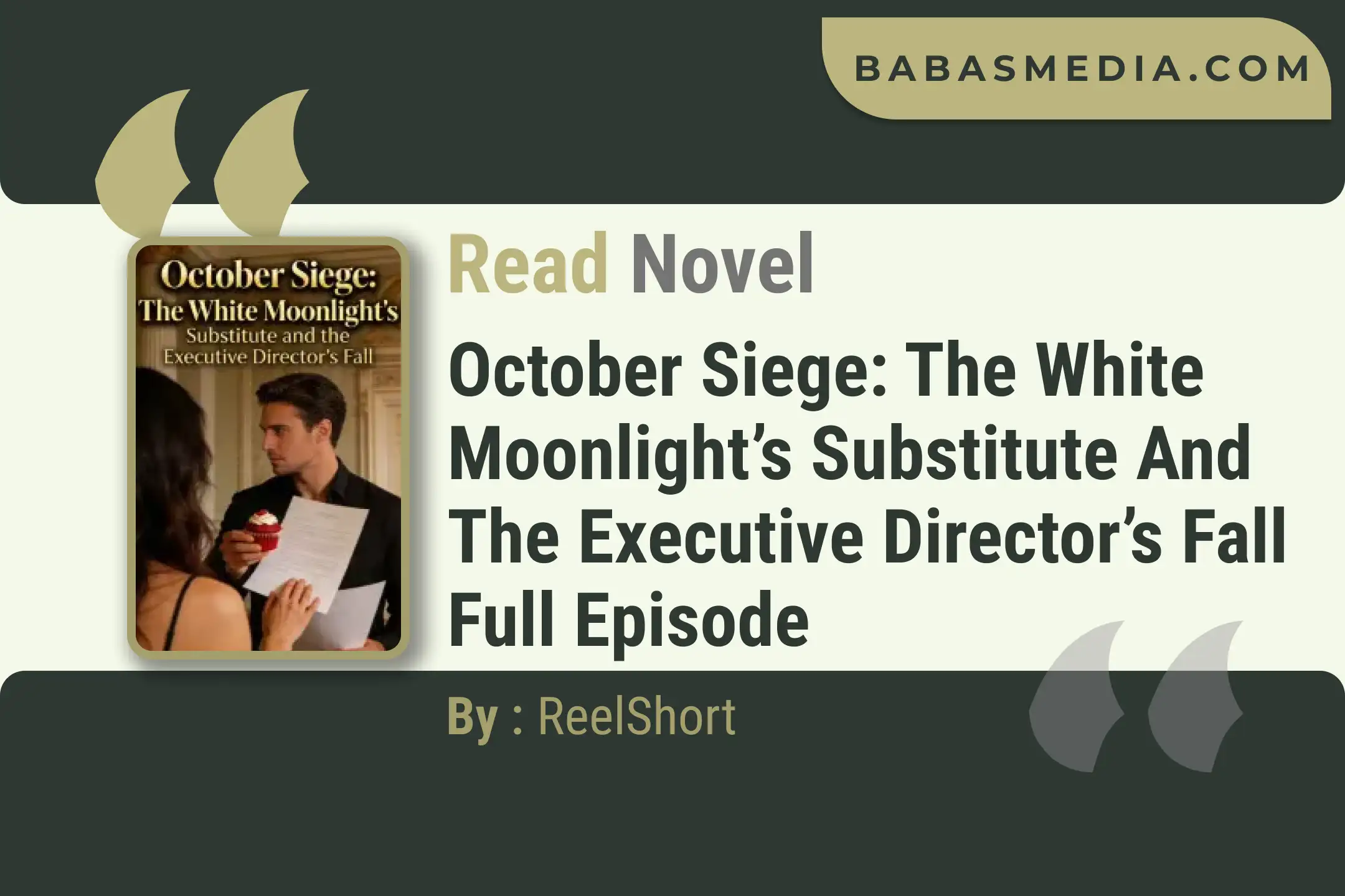 October Siege: The White Moonlight’s Substitute and the Executive Director’s Fall Novel By ReelShort Read Reviews