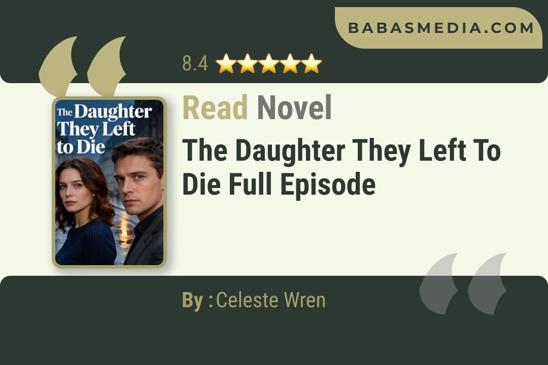 The Daughter They Left to Die Novel By Celeste Wren Read Reviews