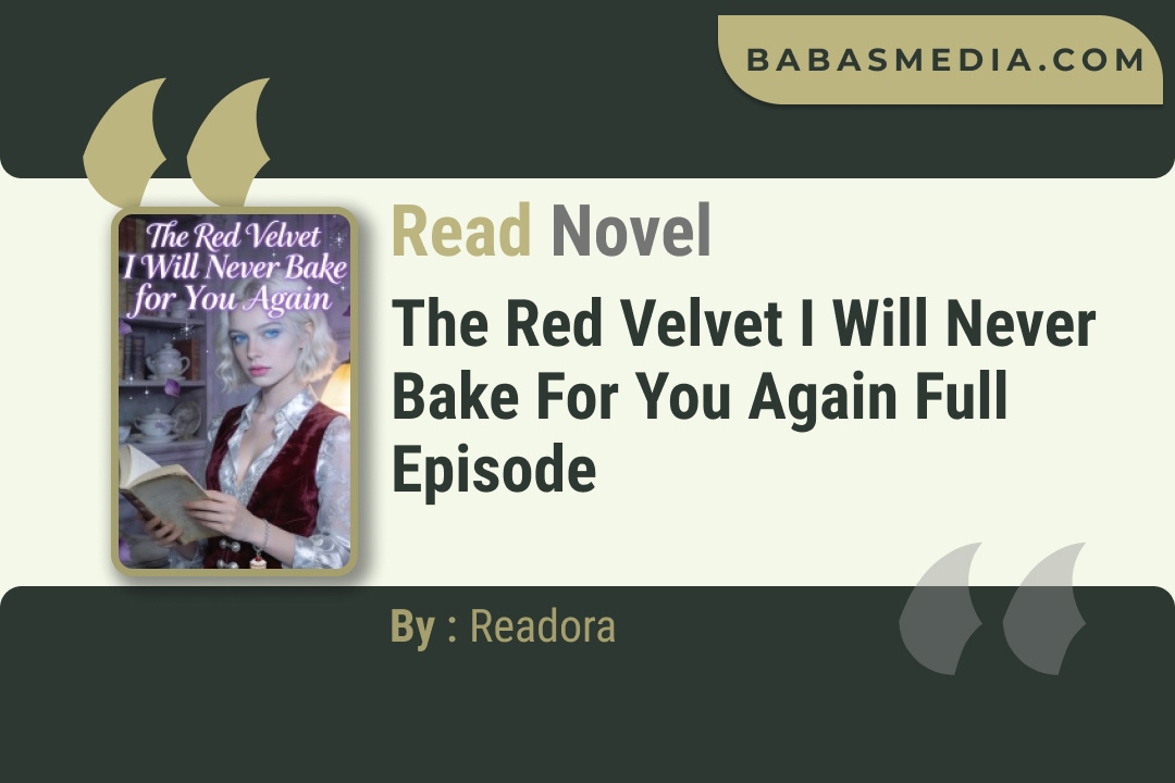 The Red Velvet I Will Never Bake for You Again Novel By Readora Read Reviews