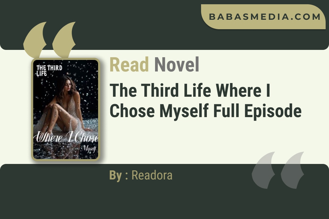 The Third Life Where I Chose Myself Novel By Readora Read Reviews