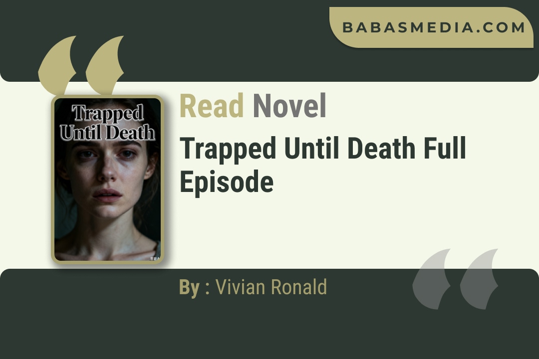 Trapped Until Death Novel By Vivian Ronald Read Reviews