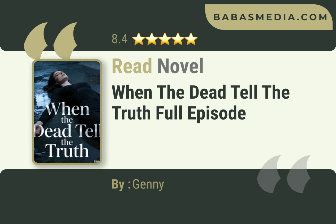 When the Dead Tell the Truth Novel By Genny Read Reviews