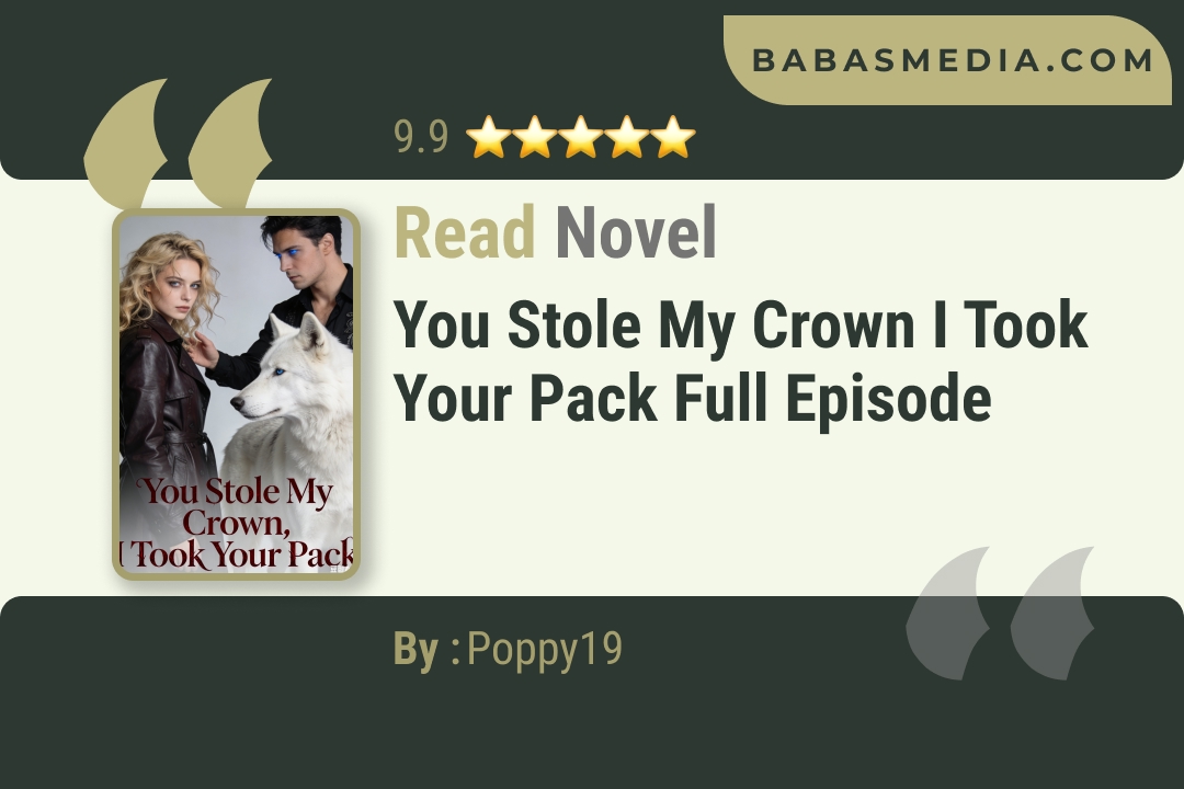 You Stole My Crown I Took Your Pack Novel By Poppy19 Read Reviews