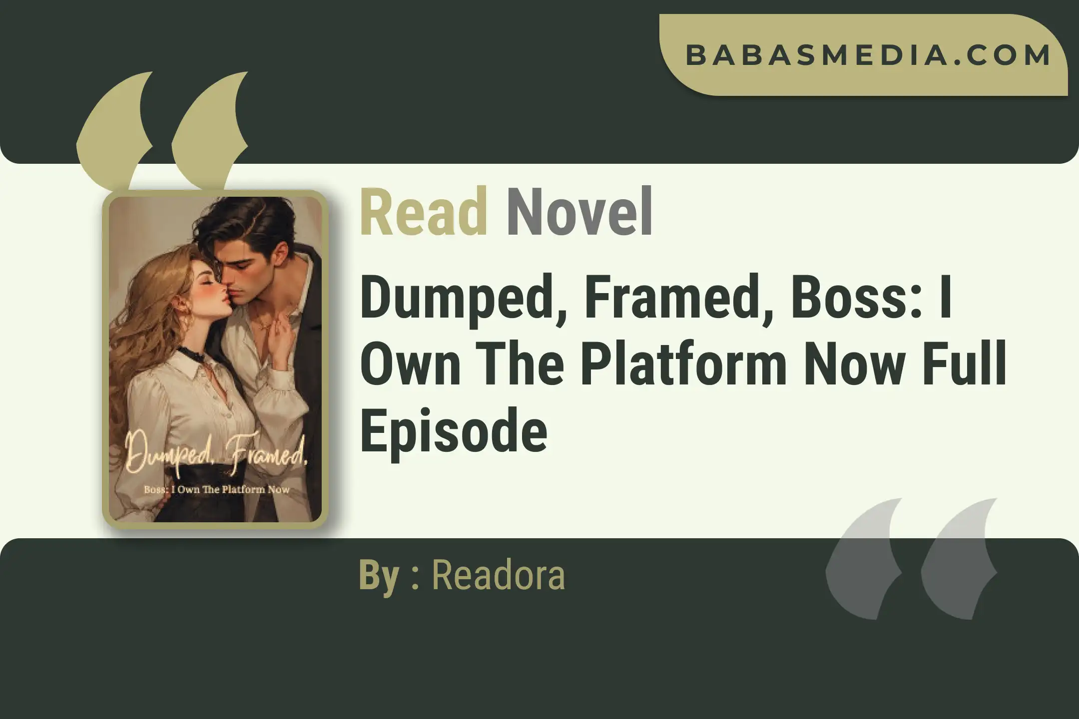 Dumped, Framed, Boss: I Own The Platform Now Novel By Readora Read Reviews