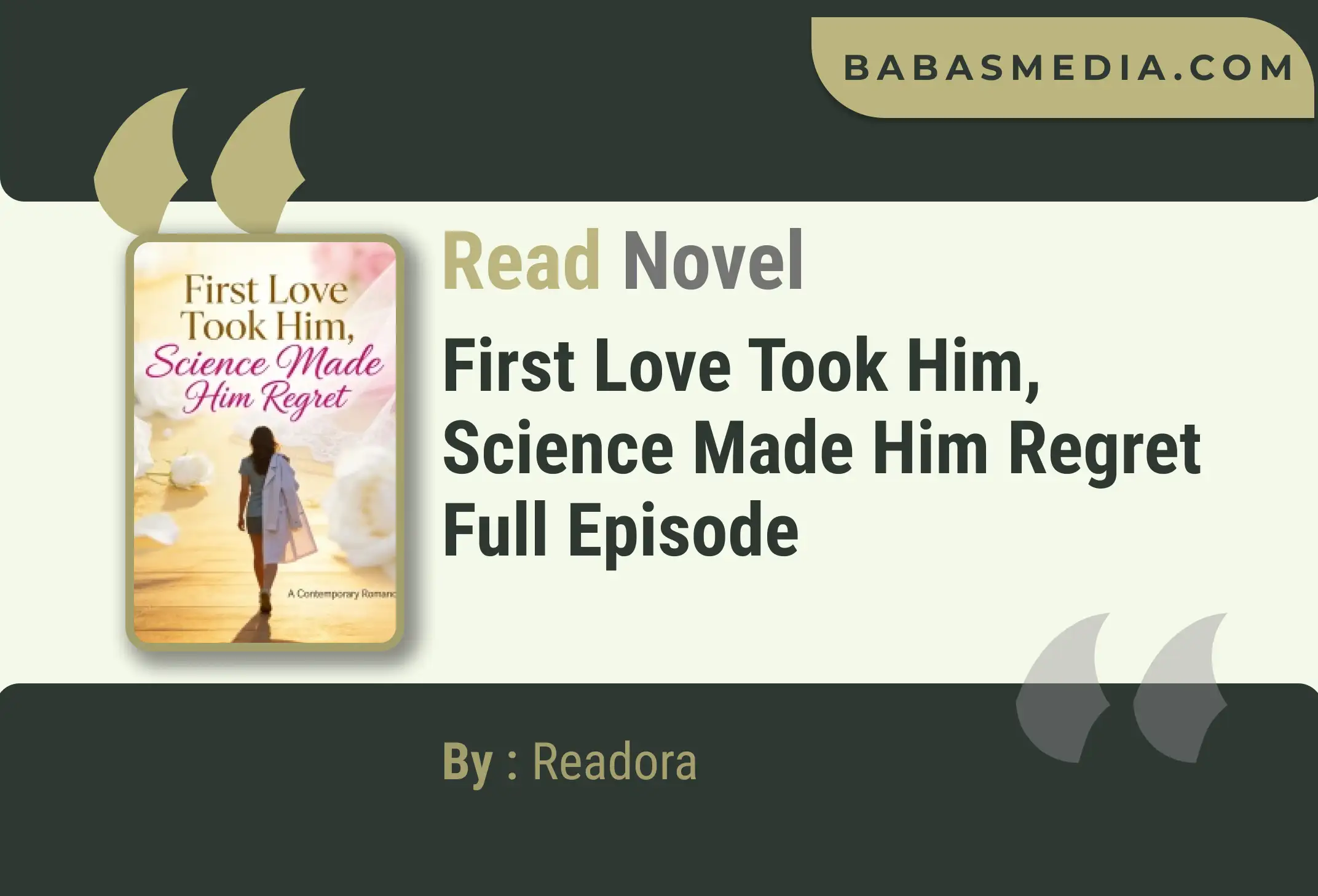 First Love Took Him, Science Made Him Regret Novel By Readora Read Reviews