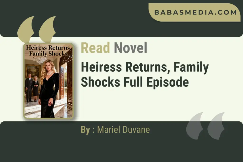 Heiress Returns, Family Shocks Novel By Mariel Duvane Read Reviews ...