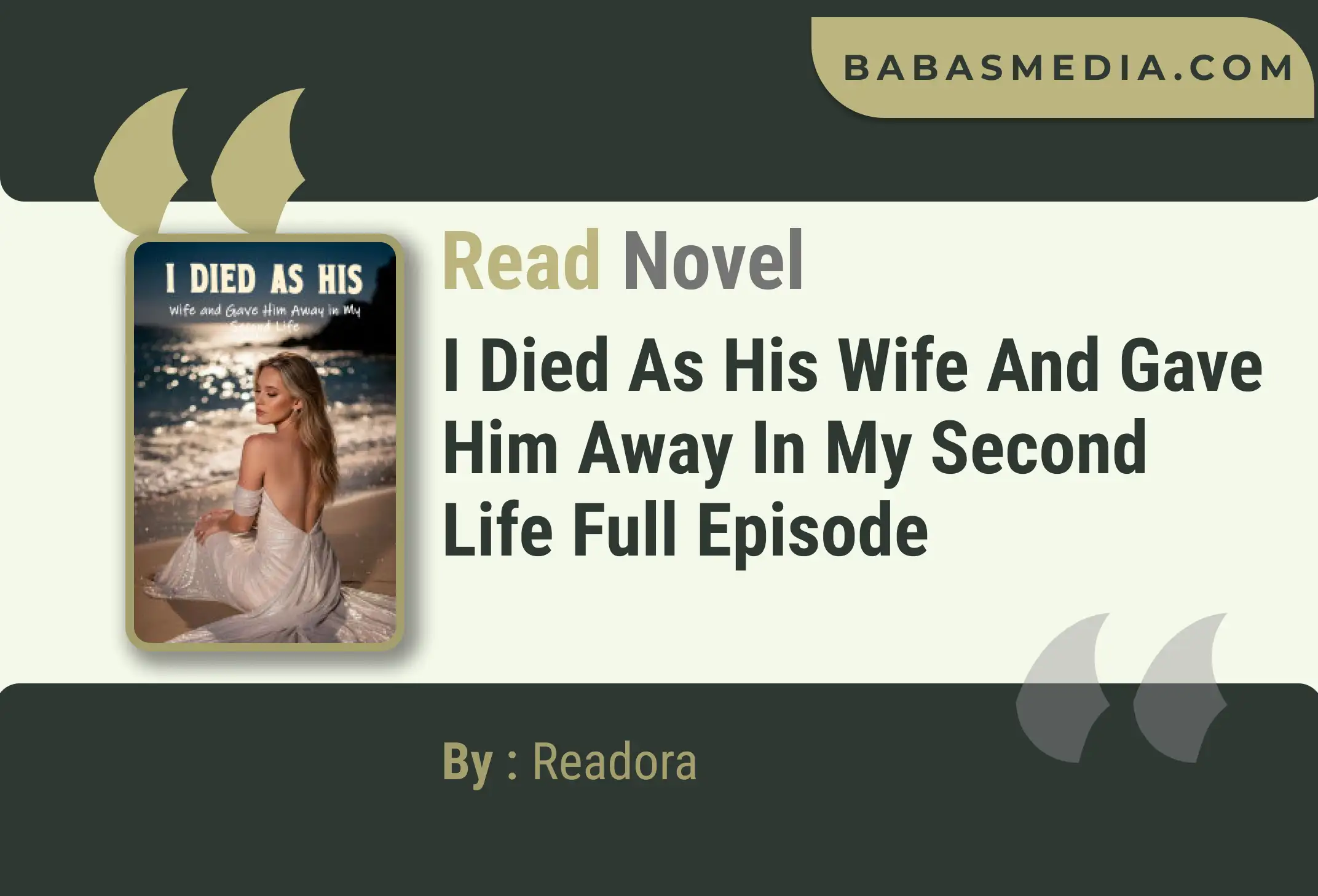 I Died as His Wife and Gave Him Away in My Second Life Novel By Readora Read Reviews
