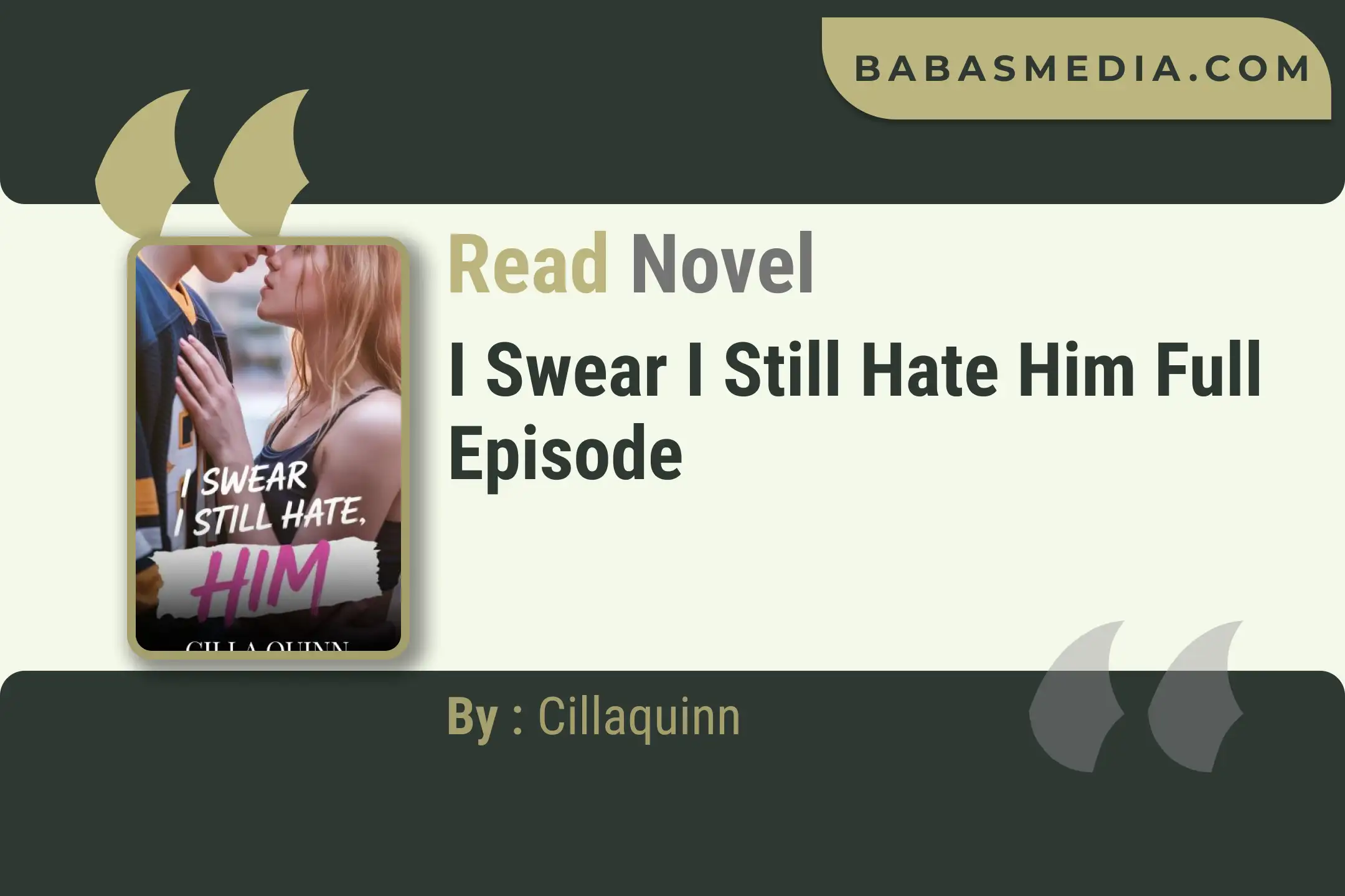 I Swear I Still Hate Him Novel By Cillaquinn Read Reviews