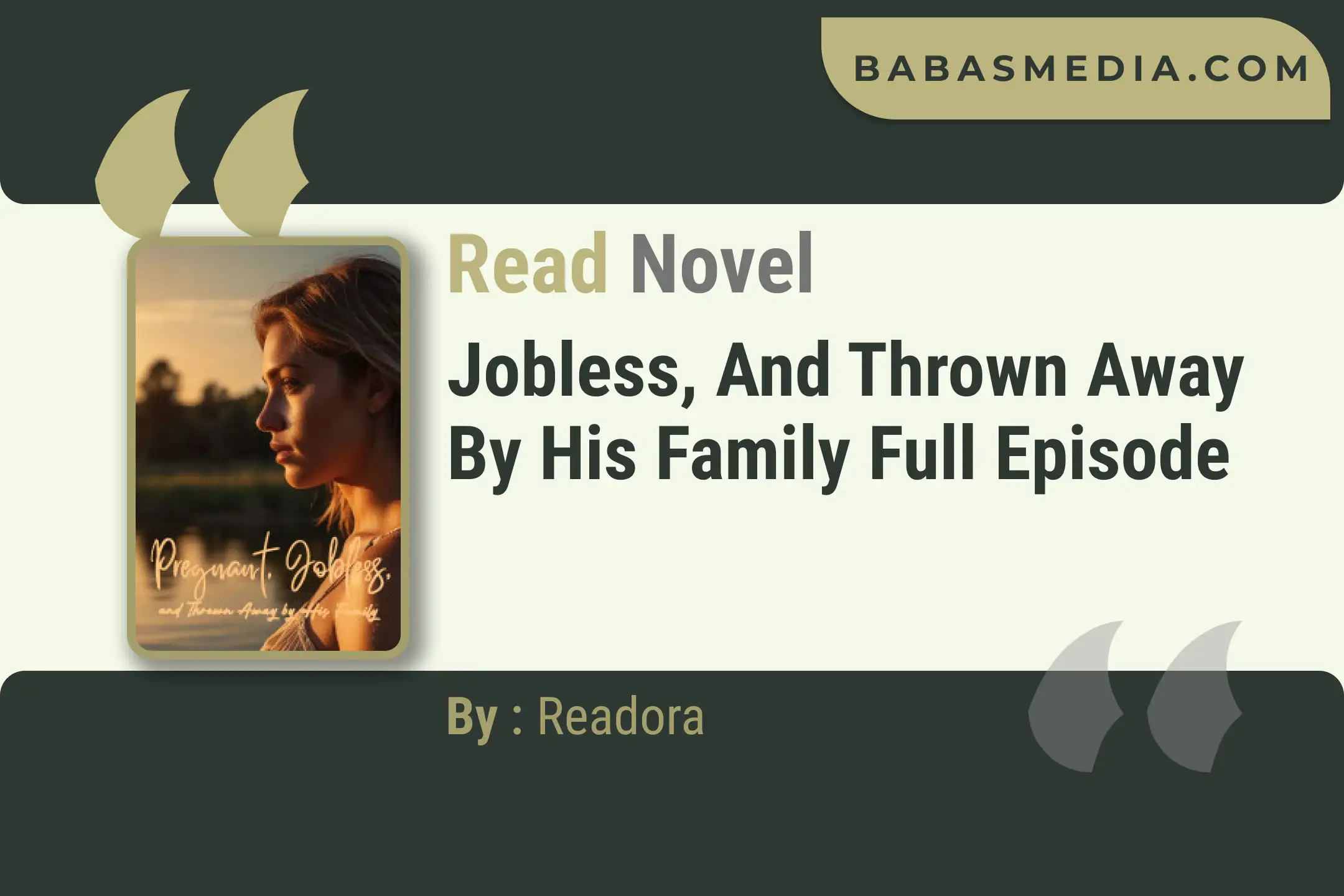 Pregnant, Jobless, and Thrown Away by His Family Novel By Readora Read Reviews