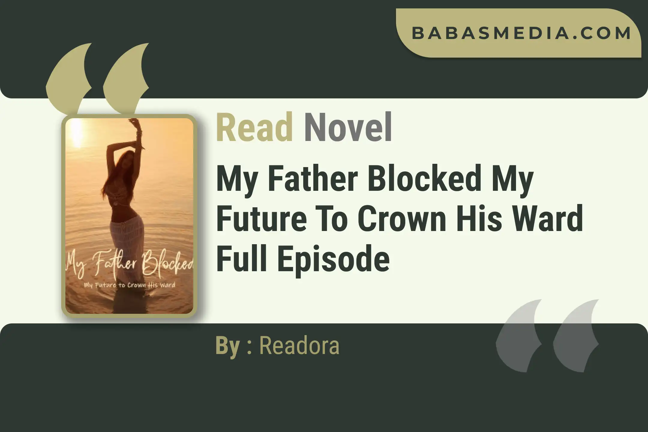 My Father Blocked My Future to Crown His Ward Novel By Readora Read Reviews
