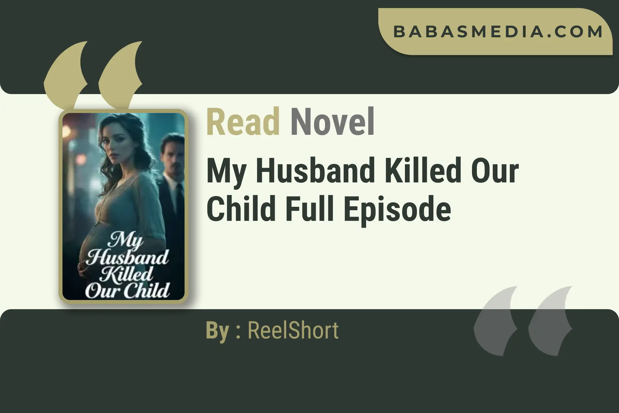My Husband Killed Our Child Novel By ReelShort Read Reviews