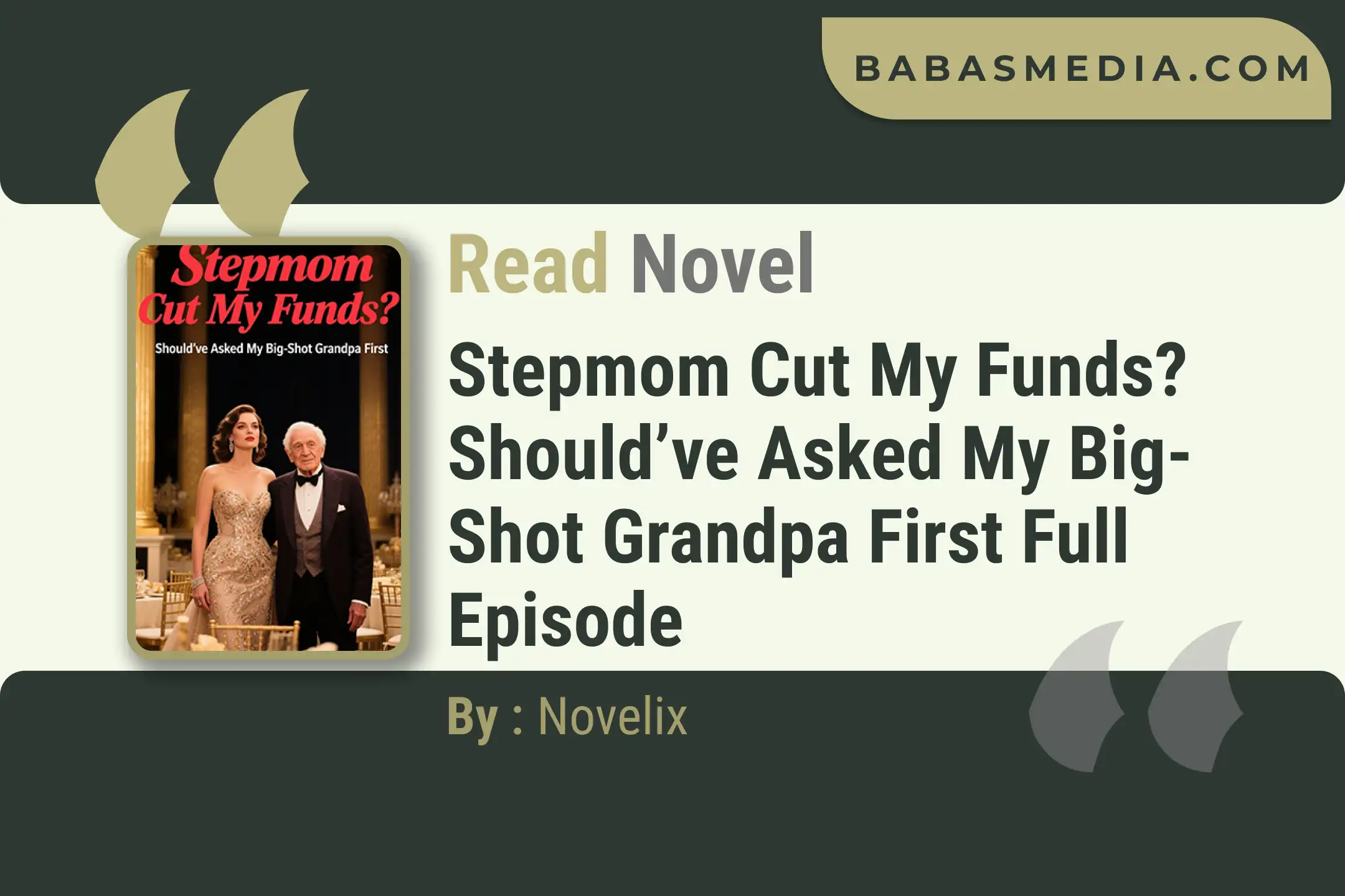 Stepmom Cut My Funds? Should’ve Asked My Big-Shot Grandpa First Novel By Novelix Read Reviews